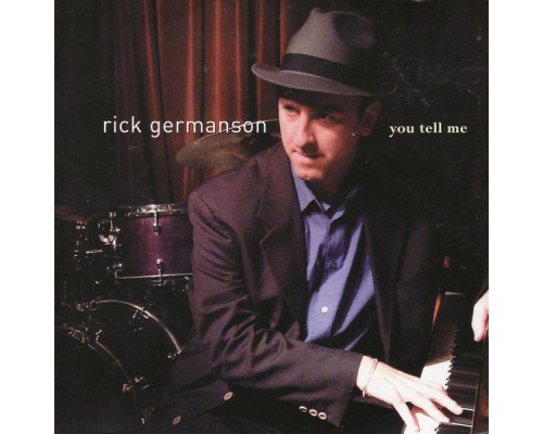 Rick Germanson - You tell me