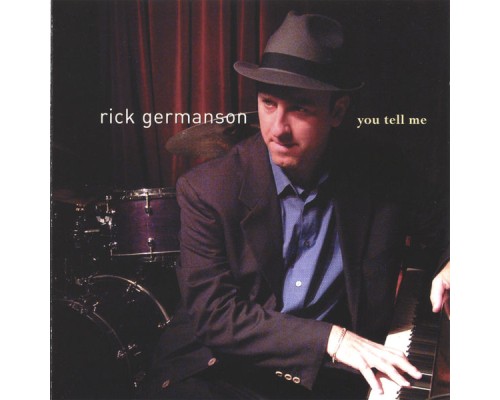 Rick Germanson - You Tell Me Rick Germanson - You Tell Me