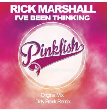 Rick Marshall - I've Been Thinking