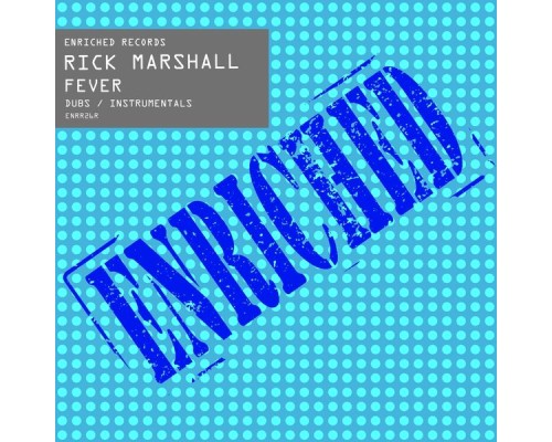 Rick Marshall - Fever (Dubs & Instrumentals)