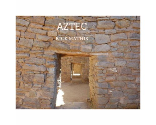 Rick Mathis - Aztec