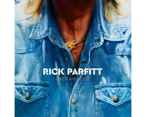 Rick Parfitt - Over and Out