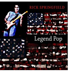 Rick Springfield - Legend Pop