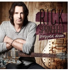 Rick Springfield - Stripped Down  (Live)