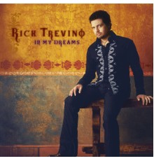 Rick Treviño - In My Dreams