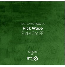 Rick Wade - Funky One EP