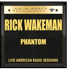 Rick Wakeman - Phantom (Live)