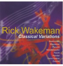 Rick Wakeman - Classical Variations