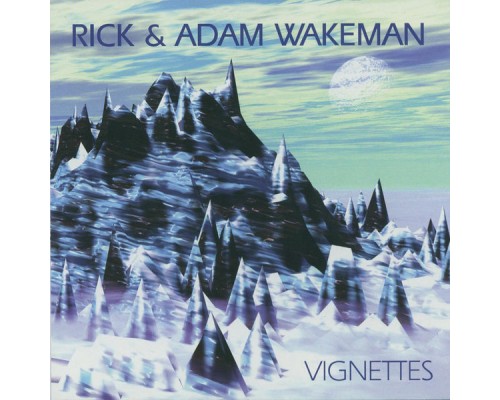 Rick Wakeman & Adam Wakeman - Vignettes