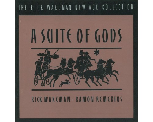 Rick Wakeman & Ramon Remedios - A Suite of Gods Rick Wakeman & Ramon Remedios - A Suite of Gods