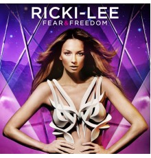 Ricki-Lee - Fear & Freedom