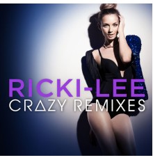 Ricki-Lee - Crazy (Remixes)