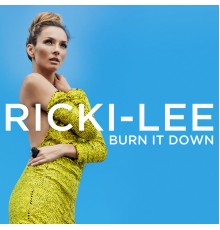 Ricki-Lee - Burn It Down