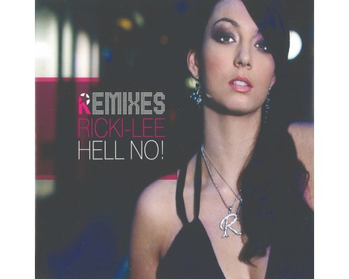 Ricki-Lee - Hell No! (Remixes)