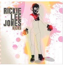 Rickie Lee Jones - Kicks