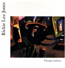 Rickie Lee Jones - Flying Cowboys