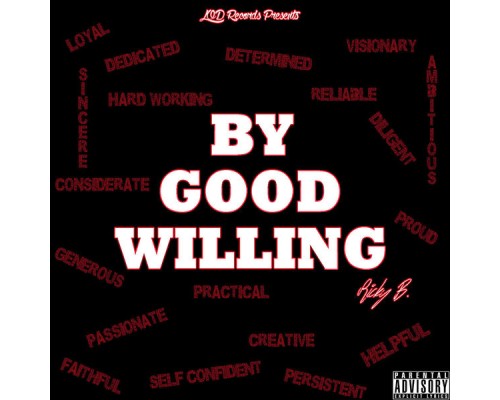 Ricky B - By Good Willing