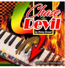 Ricky Dread - Chase The Devil