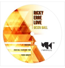 Ricky Erre Love - Disco Ball