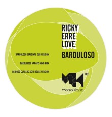 Ricky Erre Love, Yapacc - Barduloso