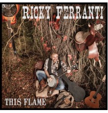 Ricky Ferranti - This Flame