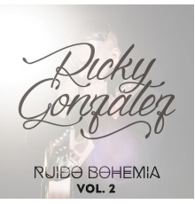 Ricky Gonzalez - Ruido Bohemia, Vol. 2
