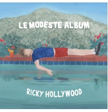 Ricky Hollywood - Le Modeste album