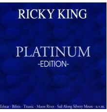 Ricky King - Platinum Edition