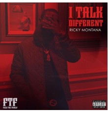 Ricky Montana - I Talk Different