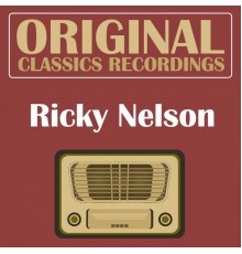 Ricky Nelson - Original Classics Recording