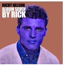 Ricky Nelson - Album Seven by Rick