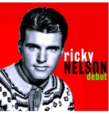 Ricky Nelson - Ricky Nelson: Debut