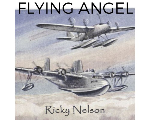 Ricky Nelson - Flying Angel