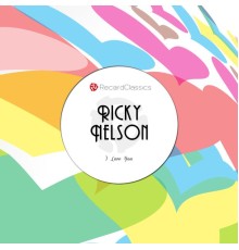 Ricky Nelson - I Love You