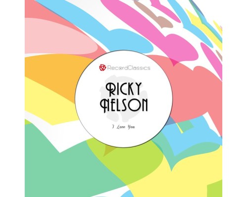 Ricky Nelson - I Love You