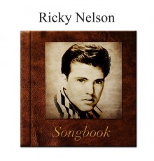 Ricky Nelson - The Ricky Nelson Songbook