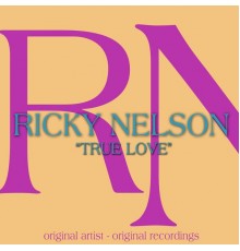 Ricky Nelson - True Love