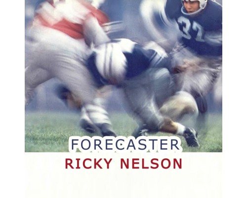 Ricky Nelson - Forecaster