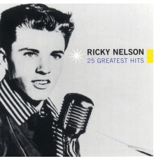 Ricky Nelson - 25 Greatest Hits