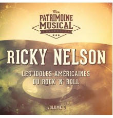 Ricky Nelson - Les idoles américaines du rock 'n' roll : Ricky Nelson, Vol. 5
