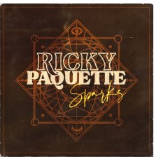 Ricky Paquette - Sparks