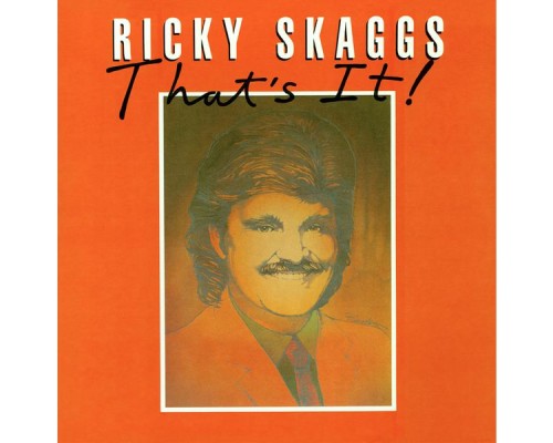 Ricky Skaggs - That's It