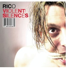 Rico - Violent Silences