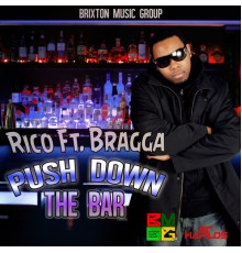 Rico - Push Down the Bar