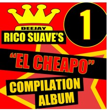 Rico Suave Presenta - El Cheapo