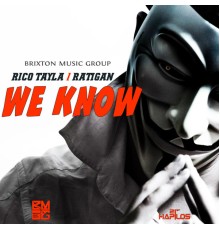 Rico Tayla & Ratigan - We Know