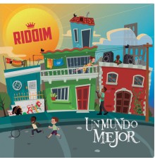 Riddim - Un Mundo Mejor