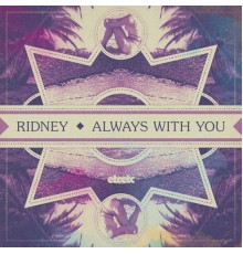 Ridney - Always With You