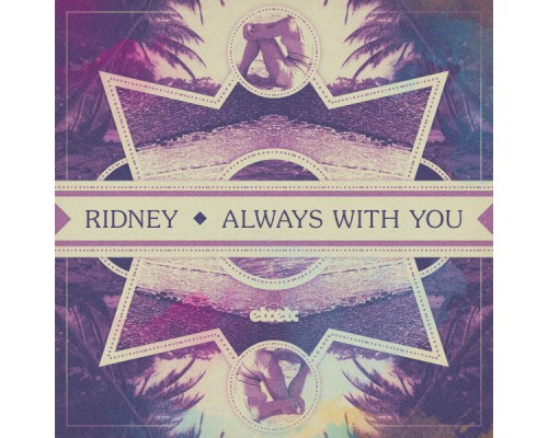 Ridney - Always With You