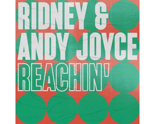 Ridney & Andy Joyce - Reachin'